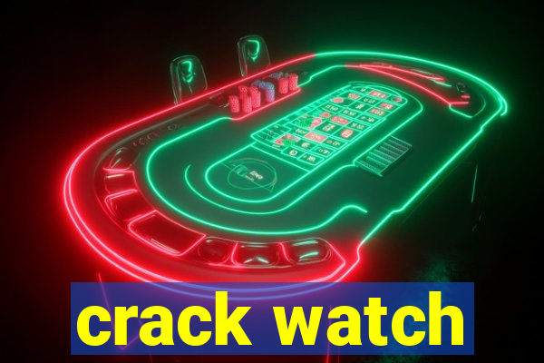 crack watch